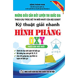 Những Điều Cần Biết Luyện Thi Quốc Gia – Kỹ Thuật Giải Nhanh Hình Phẳng Oxy (Phiên Bản Mới Nhất)